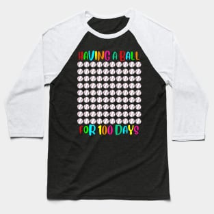 Baseball Having A Ball For 100 Days Of School Funny Gift 1 Shirt Baseball T-Shirt